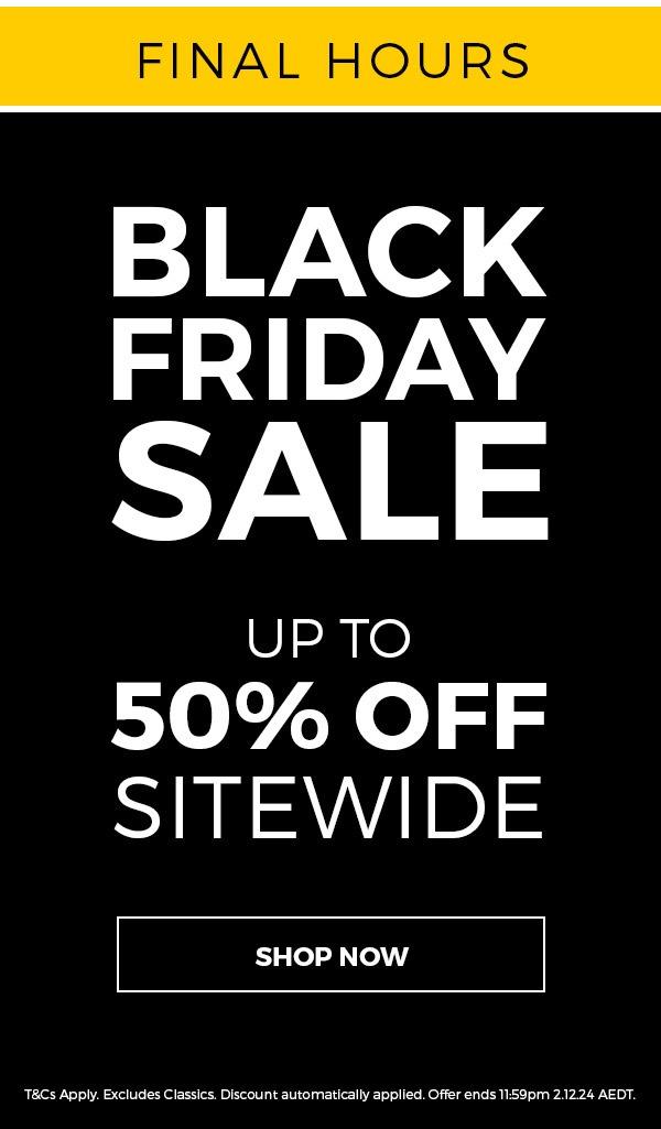 Shop our Black Friday Sale Now